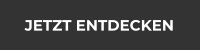 JETZT ENTDECKEN