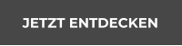 JETZT ENTDECKEN